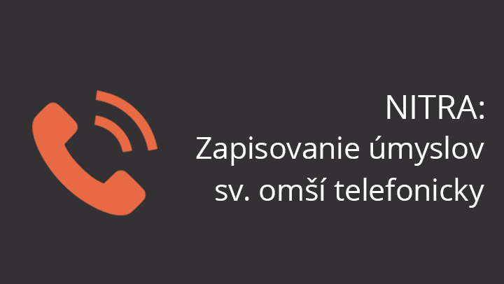 Nitra: Zapisovanie úmyslov sv. omší na II. štvrťrok iba telefonicky