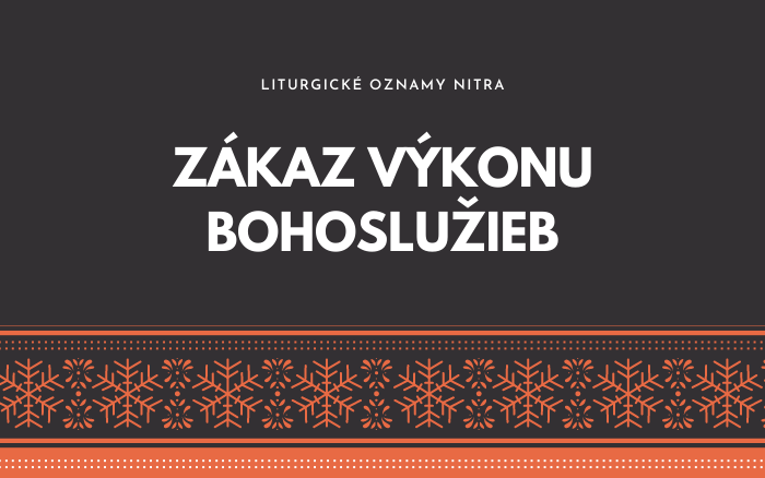 Vianočné oznamy Nitra: Zákaz výkonu bohoslužieb